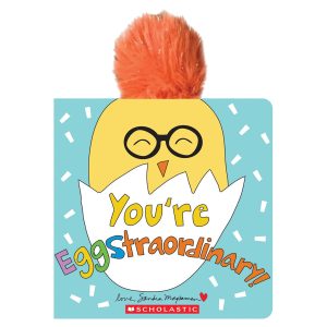 You're Eggstraordinary