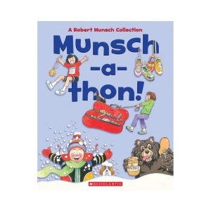 Munsch-a-thon A Robert Munsch Collection