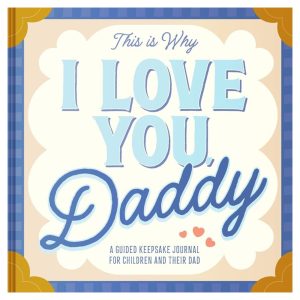 This Is Why I Love You, Daddy