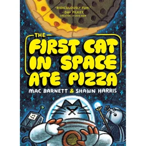 The First Cat in Space Ate Pizza